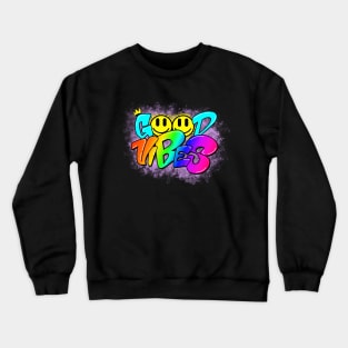 Good Vibes Graffiti Quote Crewneck Sweatshirt